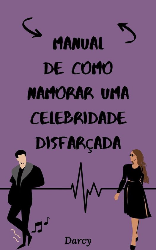 Manual de como namorar uma celebridade disfarçada