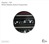 Quatuor Terpsycordes, William Sabatier - Piazzolla - Piaf (CD)