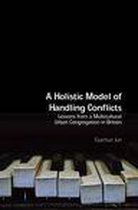 A Holistic Model of Handling Conflicts