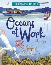 The Oceans Explored-The Oceans Explored: Oceans at Work