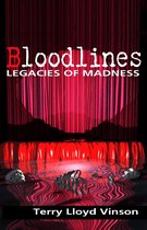 Bloodlines: Legacies of Madness