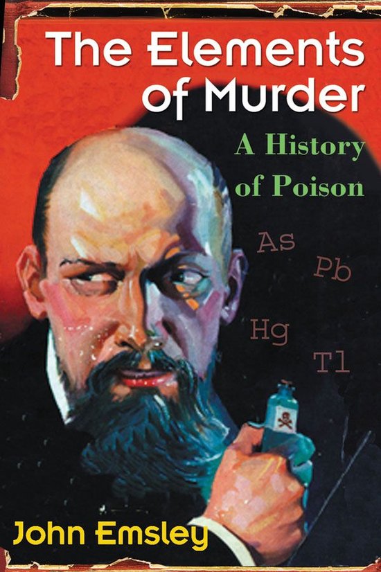 The Elements of Murder: A History of Poison - cover