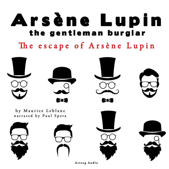 The Escape of Arsène Lupin, the Adventures of Arsène Lupin ... - cover