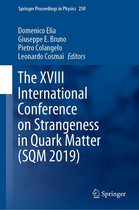 Springer Proceedings in Physics 250 - The XVIII International Conference on Strangeness in Quark Matter (SQM 2019)