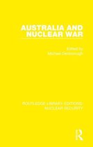 Routledge Library Editions: Nuclear Security - Australia and Nuclear War