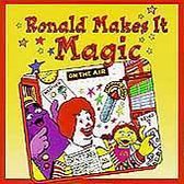 Ronald Makes It Magic!