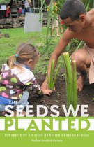 First Peoples: New Directions in Indigenous Studies - The Seeds We Planted