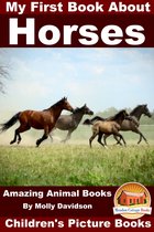 My First Book about Horses: Amazing Animal Books - Children's Picture Books