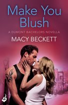 Dumont Bachelors 1 - Make You Blush: A Dumont Bachelors enovella 0.5 (A fun, sexy romantic comedy)