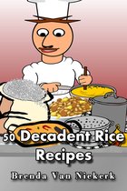 50 Decadent Recipes 17 - 50 Decadent Rice Recipes