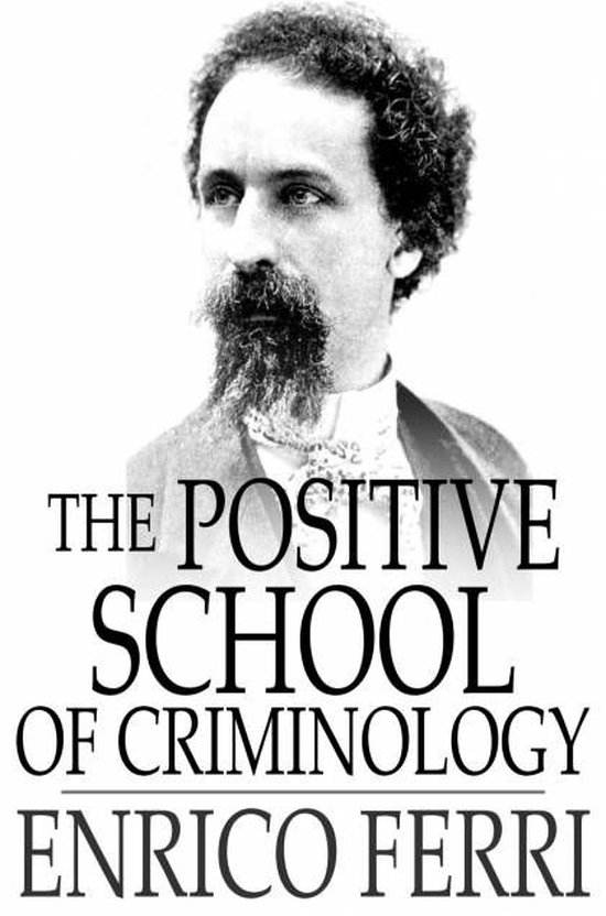 The Positive School of Criminology - cover