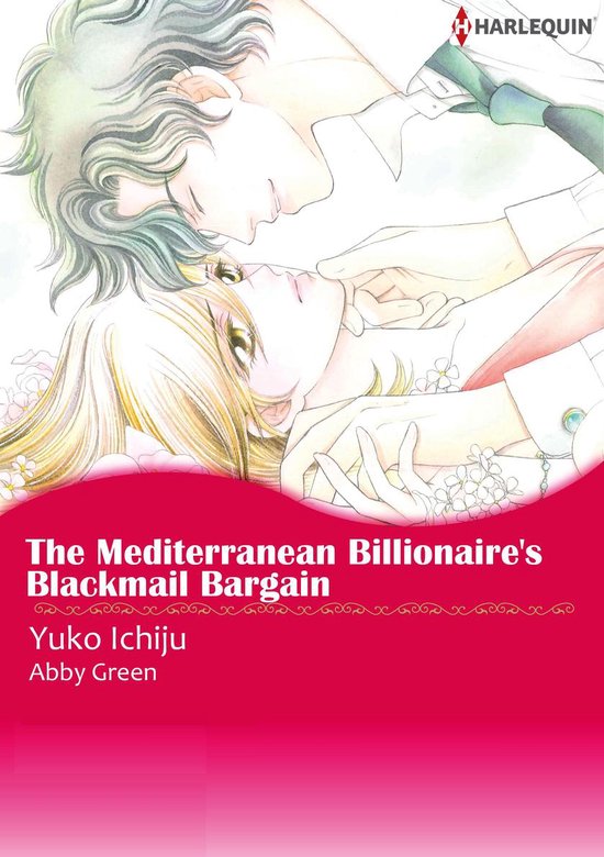 The Mediterranean Billionaire's Blackmail Bargain (Harlequin Comics)