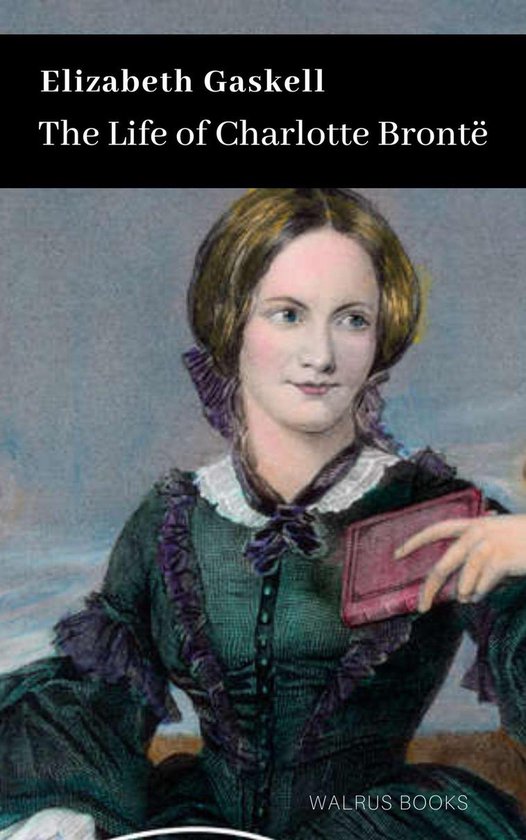 The Life of Charlotte Bronte - cover