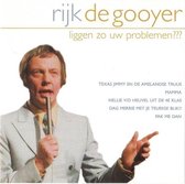 Rijk de Gooyer - Liggen zo uw problemen?