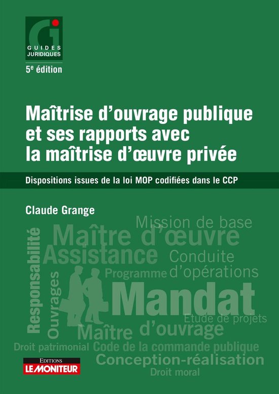 Le moniteur - Maîtrise d'ouvrage publique et ses rapports a ... - cover