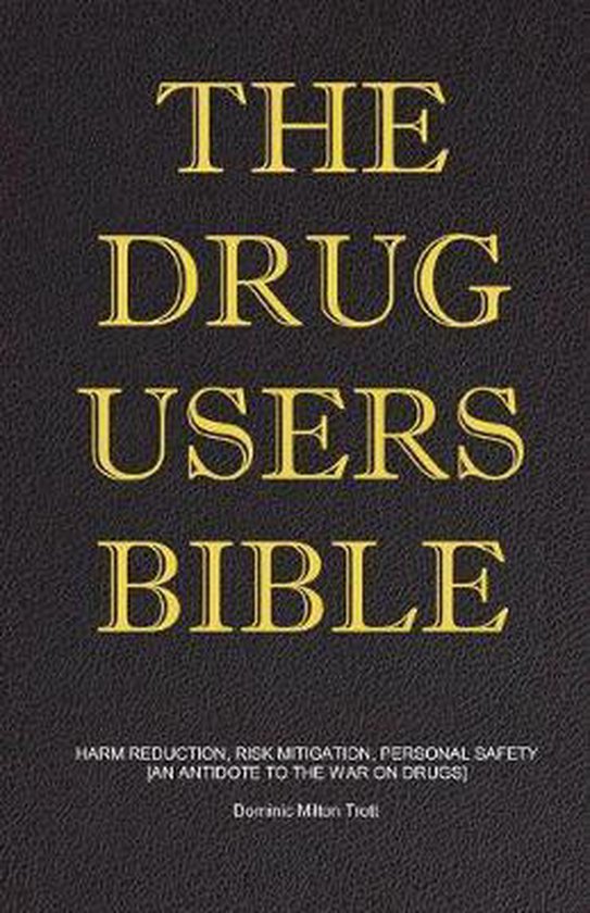 The Drug Users Bible