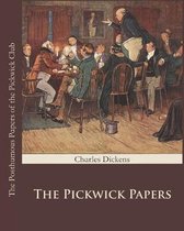 The Pickwick Papers (Annotated)