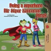 English Turkish Bilingual Collection- Being a Superhero (English Turkish Bilingual Book for Children)