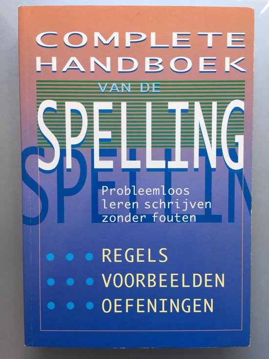 Manuel complet de l'orthographe, avec règles, exemples et exercices.
