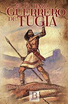 Novela histórica - El último guerrero de Tugia