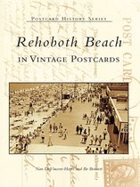 Postcard History Series - Rehoboth Beach in Vintage Postcards