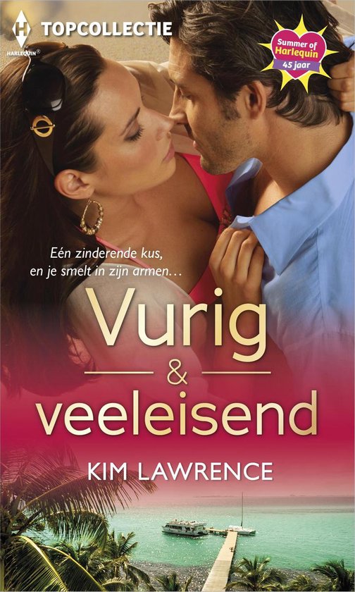 Een zinderende kus, en je smelt in zijn armen... Vurig & veeleisend, Kim Lawrence. Zomer van Harlequin 45 jaar.