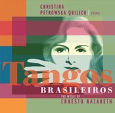 Tangos Brasileiros: The Music of Ernesto Nazareth