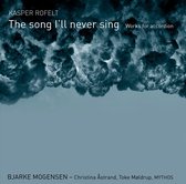 Kasper Rofelt - Song I'll Never Sing - Works For Ac (CD)