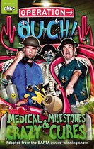 Operation Ouch 2 - Medical Milestones and Crazy Cures