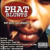 Phat Blunts: Rap Unda Tha Influence