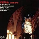 Gibbons: Anthems / Hill, Blaze, Varcoe, Westminster Choir