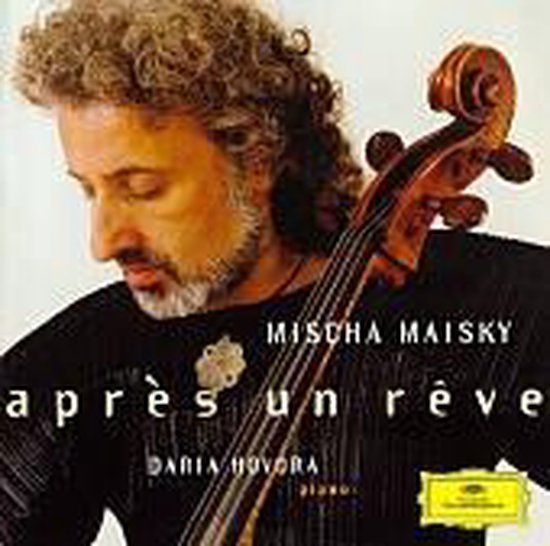 Apres un reve / Mischa Maisky, Daria Hovora