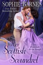 Diamonds In The Rough 7 - Her Scottish Scoundrel