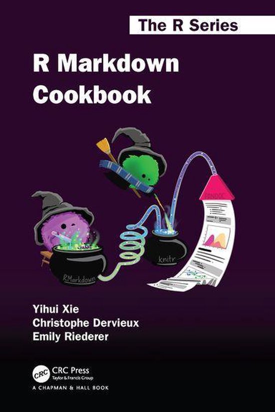 Chapman & Hall/CRC The R Series - R Markdown Cookbook - cover