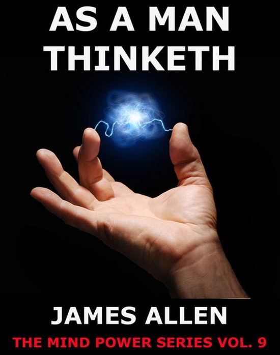 Een hand met een blauwe gloed van energie tussen de vingers. Titel: As a Man Thinketh, James Allen.
