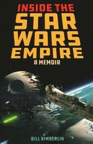 Inside the Star Wars Empire A Memoir