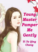 Volume 2 2 - Young Master, Pamper Me Gently