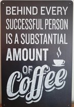 Succesfull Person Amount of Coffee Koffie Reclamebord van metaal METALEN-WANDBORD - MUURPLAAT - VINTAGE - RETRO - HORECA- BORD-WANDDECORATIE -TEKSTBORD - DECORATIEBORD - RECLAMEPLA
