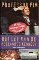 Professor Pim - Het lef van de Hollandse Kennedy