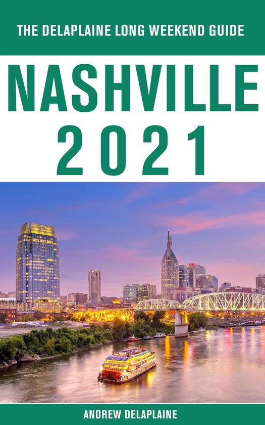 Nashville - The Delaplaine 2021 Long Weekend Guide - cover