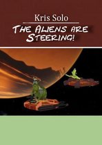The Aliens Are Steering!