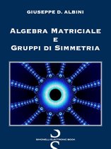 University Press - Algebra Matriciale e Gruppi di Simmetria