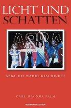 Licht Und Schatten ABBA - Die Wahre Geschichte