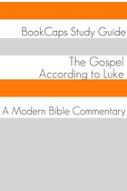 The Gospel of Luke: A Modern Bible Commentary