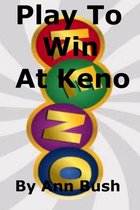 Play To Win At Keno