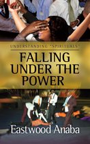 Understanding Spirituals - Falling Under The Power