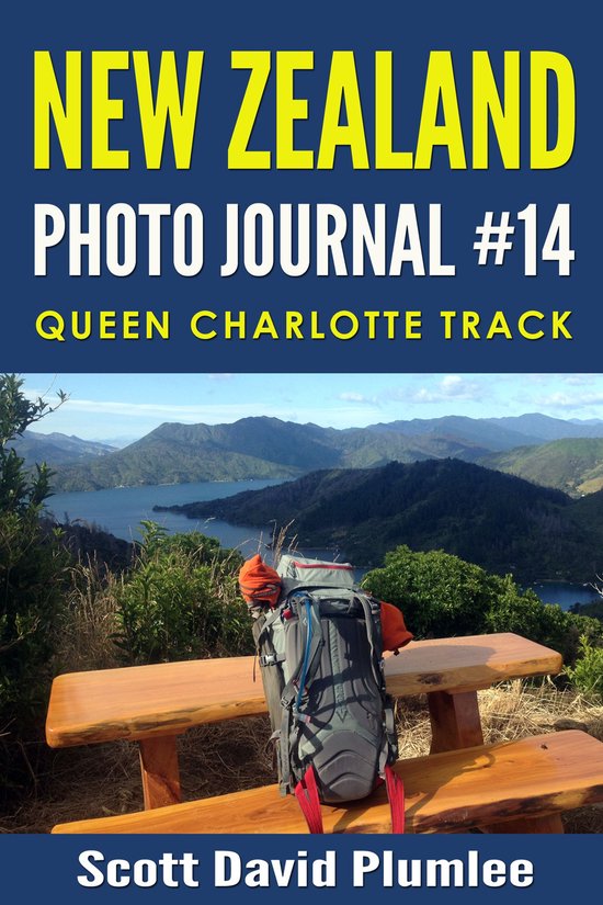 New Zealand Photo Journal 14 Queen Charlotte Track (ebook), Scott David Plumlee