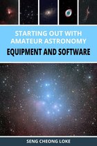 Starting Out with Amateur Astronomy: Equipment and Software
