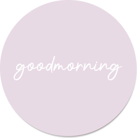 Label2X Cercle mural rose goodmorning - Ø 40 cm - Dibond (intérieur & extérieur)