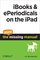 iBooks and ePeriodicals on the iPad: The Mini Missing Manual - J.D. Biersdorfer